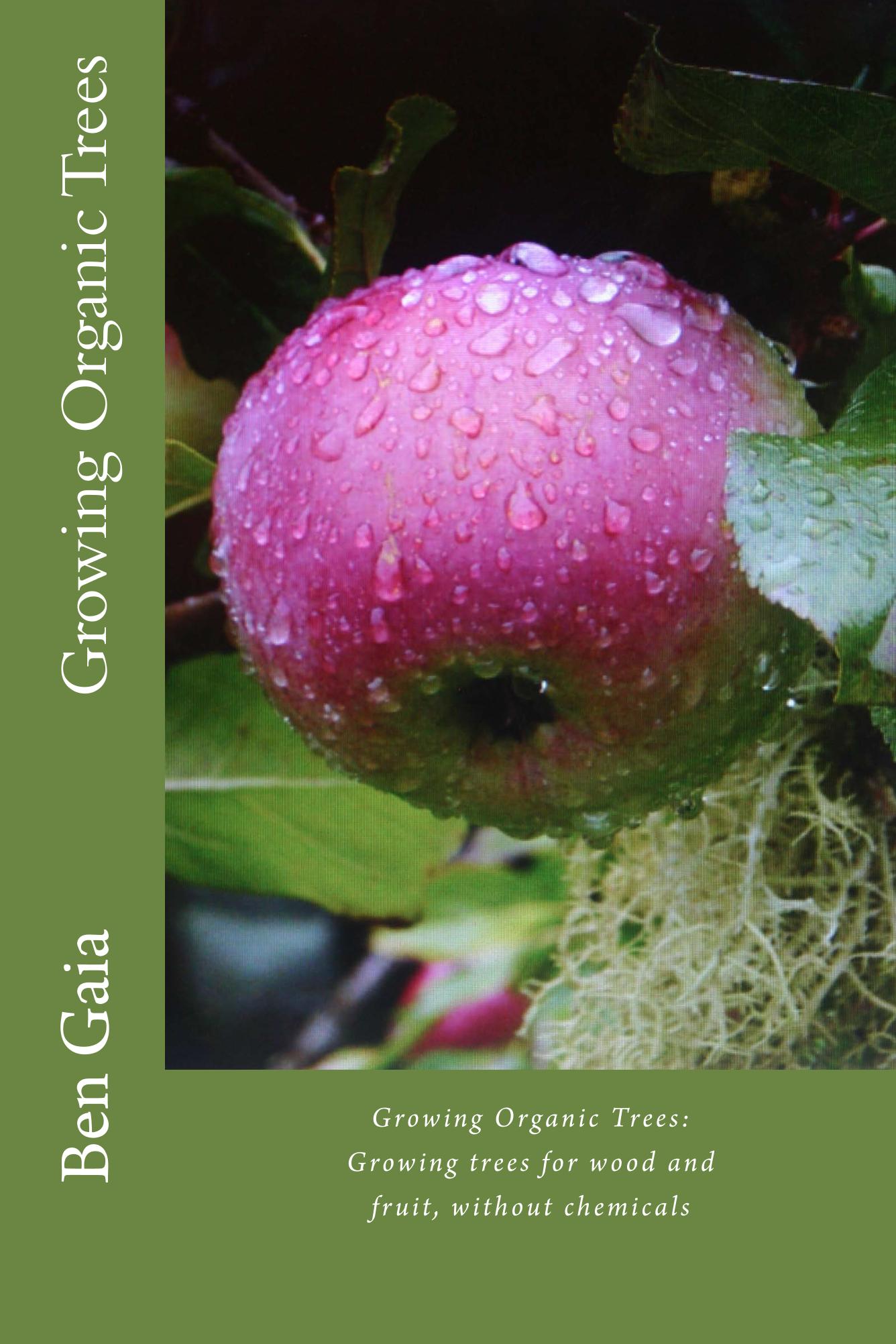 cover of Growing Organic Trees, a luscious organic sturmer apple dripping with raindrops
